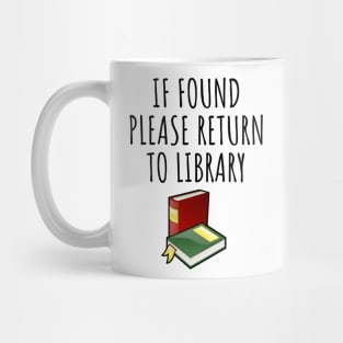 If Found Please Return To Library Mug